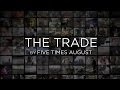 The Trade (Official Video) - Five Times August