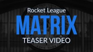 The Rocket League - Video Montage Matrix Style Teaser Video