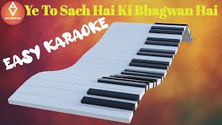 Ye To Sach Hai Ki Bhagwan Hai | easy karaoke | Unplugged