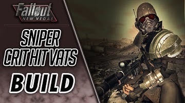 Fallout New Vegas - Sniper Critical Hit VATS Build Guide
