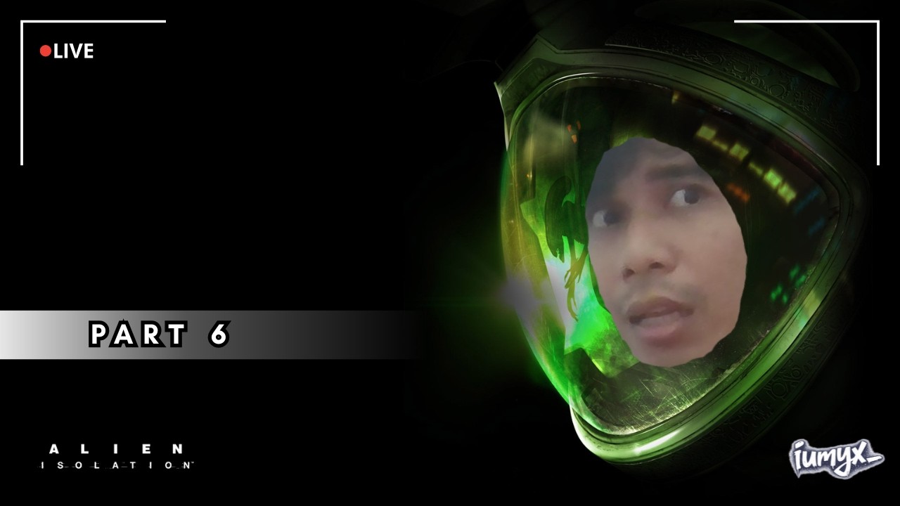 [LIVE] ALIEN HITAM BANYUMAS MENCOBA MENUSUKKU | Alien: Isolation