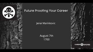 Details Jenai Marinkovic - Future Proofing Your Career - DEF CON 28 Career Hacking Village Guide