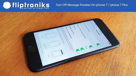 How To Turn Off Message Preview On Iphone 7 / Iphone 7 Plus - Fliptroniks.com