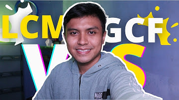 LEAST COMMON MULTIPLES VS GREATEST COMMON FACTORS (LCM vs. GCF)