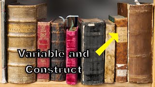 Variables vs Constructs Information