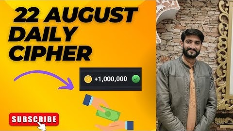 22 August daily cipher code|| Daily Chiper code 22 August Earn 1M Coins now
