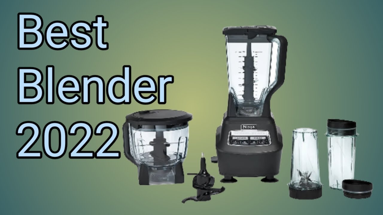 Best Blender 2022 Best products YouTube