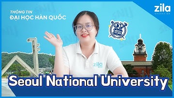 Thông tin Đại học Hàn Quốc - Đại học Quốc gia Seoul (SNU) | Du học Hàn Quốc cùng Zila