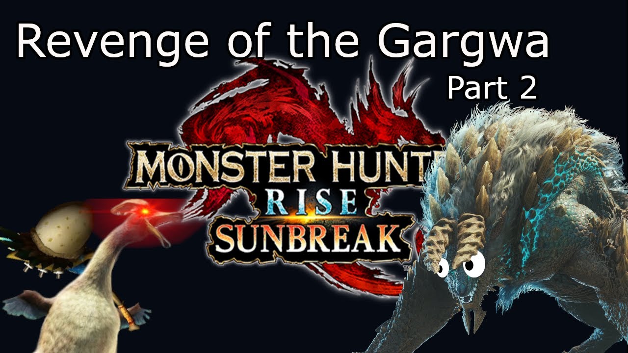 MHR Sunbreak - Gimmick Hunt - Revenge of the Gargwa