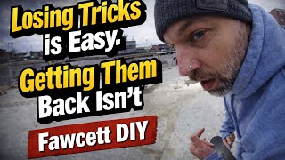 Losing Tricks is Easy. Getting Them Back Isn’t | Fawcett DIY