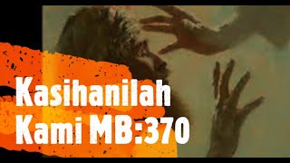 Kasihanilah Kami - Instrumen Karoke MB 370 (Lagu Prapaska)