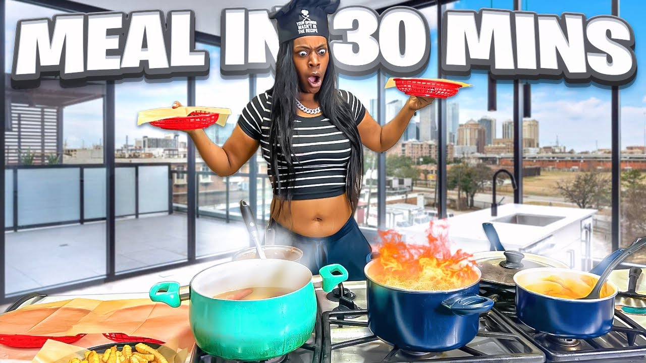 COOKING THE BEST MEAL FOR MY SISTERS IN 30 MINUTES (EXTREMELY HILARIOUS)