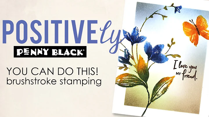 Brushstroke Stamping: You can do it! | POSITIVEly Penny Black | Exhilaration