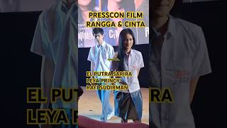 EL PUTRA SARIRA , LEYA PRINCY ,RAFI SUDIRMAN ( PRESS CONFERENCE FILM RANGGA \u0026 CINTA ) #video #shorts