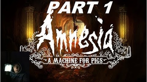 Amnesia A Machine for Pigs Part 1: DISAPPEARING PIG HEADS!