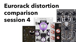 Eurorack distortion comparison session 4