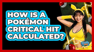 How Is A Pokémon Critical Hit Calculated?