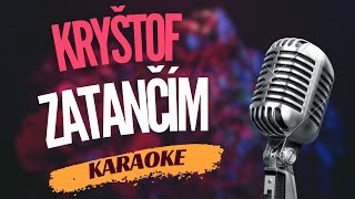 Karaoke - Kryštof - "Zatančím" | Zpívejte s námi!