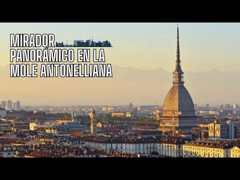 La Mole Antonelliana | Mirador Panorámico de Turín | Viaja con Apina [CC]