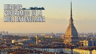La Mole Antonelliana | Panoramic Viewpoint of Turin | Viaja con Apina