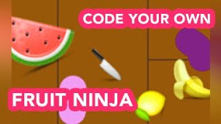 Code your own Fruit Ninja! screenshot 5