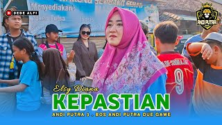 KEPASTIAN - ELSY DIANA | ANDI PUTRA 3 | PESTA HAJAT BOS ANDI PUTRA