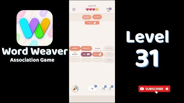 Word Weaver Level 31 Answers 🧩 | Puzzle Association Game | Go Answer