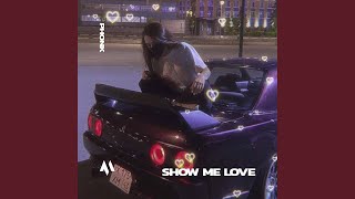 SHOW ME LOVE (PHONK)