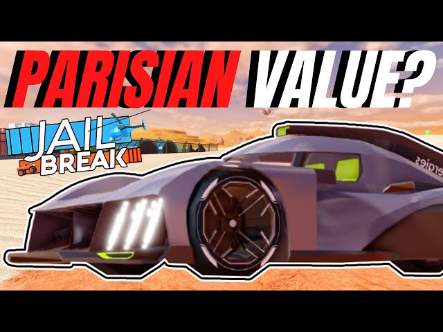 How Much Is the PARISIAN Worth in Roblox Jailbreak Trading? 