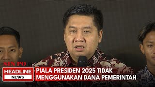 Piala Presiden 2025 Tidak Menggunakan Dana Pemerintah