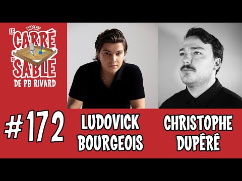 #172 | Ludovick Bourgeois et Christophe Dupéré | Le Carré de Sable de PB Rivard