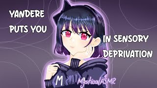 F4A Yandere Puts You In Sensory Deprivation Sadistic Obsessive Unwilling Listener
