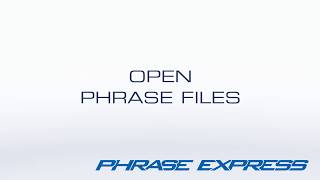 How to open an existing phrase file