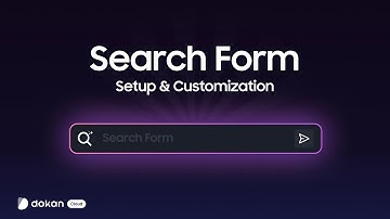 How to Add and Customize the "Search Form" in Dokan Cloud Page Builder