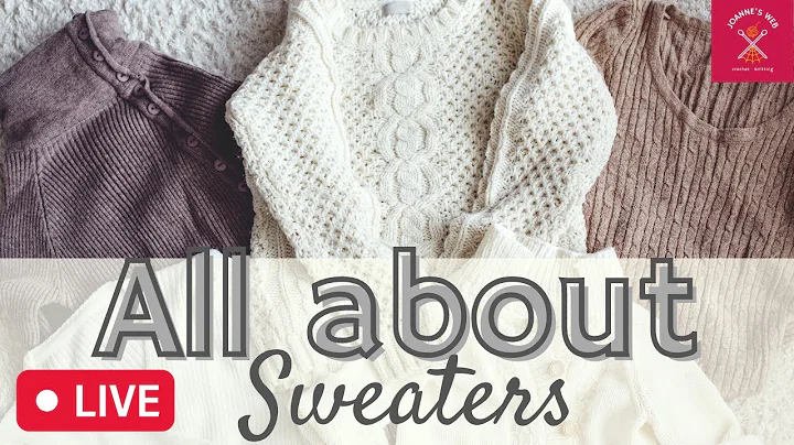 LIVE: All About Knitting And Crocheting Sweaters