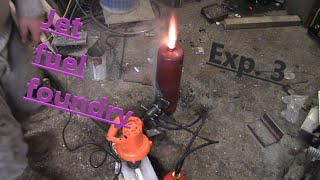 Kerosene foundry experiments part3
