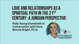 Love and Relationships as a Spiritual Path in the 21st Century: A Jungian Perspective
