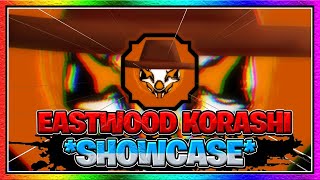 [SHOWCASE] Eastwood Korashi Showcase | New Eastwood Korashi Bloodline Showcase | Shindo Life Codes