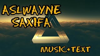 ASLWAYNE-SAXIFA(MUSIC+TEXT)| АСЛВАЙНЕ-САХИФА(МУЗЫКА+ТЕКСТ)