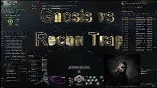 Eve Online PVP - Gnosis takes on a Recon trap and survives!