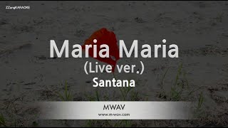 Santana-Maria Maria (Live ver.) (Melody) [ZZang KARAOKE]