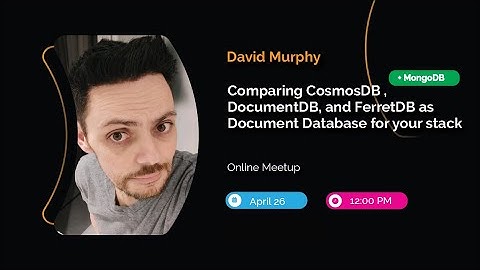 Comparing CosmosDB , DocumentDB, MongoDB, and FerretDB as Document Database | David Murphy