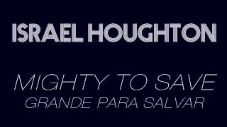 Video-Miniaturansicht von „Israel Houghton - Mighty To Save/Grande Para Salvar - Live in Bogata“