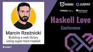 Celebrity Marcin Rzeźnicki - Building a web library using super hard Haskell Wealth
