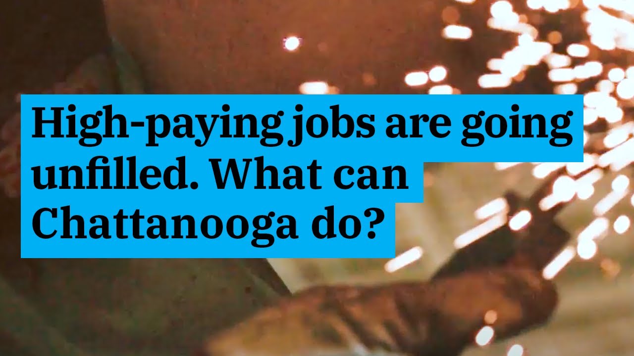 high-paying-jobs-are-going-unfilled-what-can-chattanooga-do-youtube