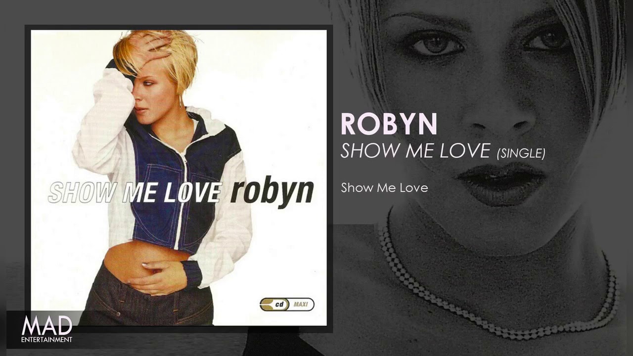 Robyn - Show Me Love (Video) 