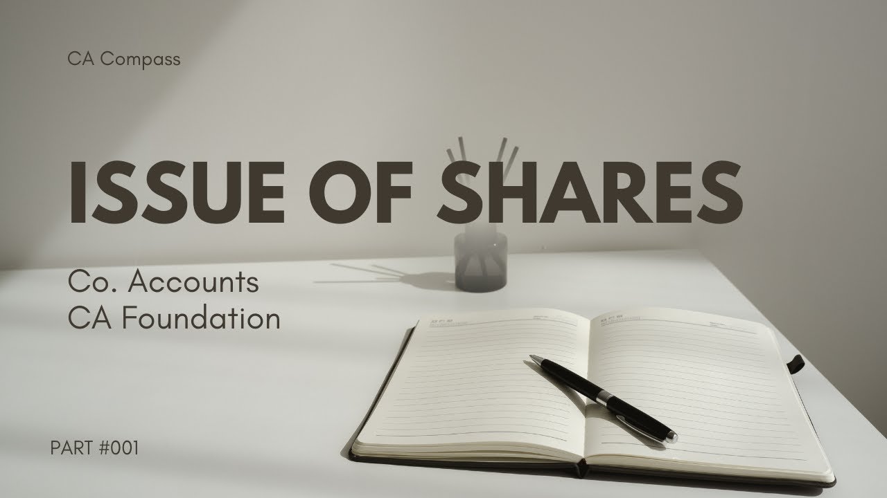 Issue of Shares (Part 1) | Basics of Company | CA Foundation Accounts