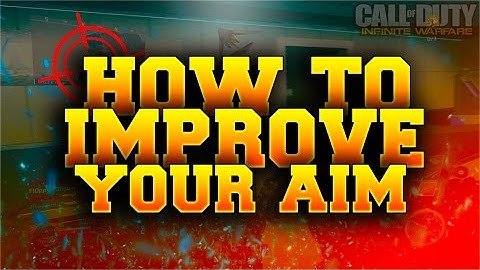 INFINITE WARFARE: How To AIM BETTER! - Improve Your Aim FAST! (Infinite Warfare Tips/Tricks)