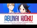 Kaguya-sama: Stairway to Adulthood Opening『Abunai Kioku』by Masayuki Suzuki feat. Aoi Koga (Lyrics)