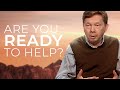 Am I Ready to Help Others? | Eckhart Tolle